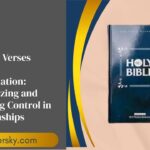 45 Bible Verses About Manipulation Recognizing and Resisting Control in Relationships