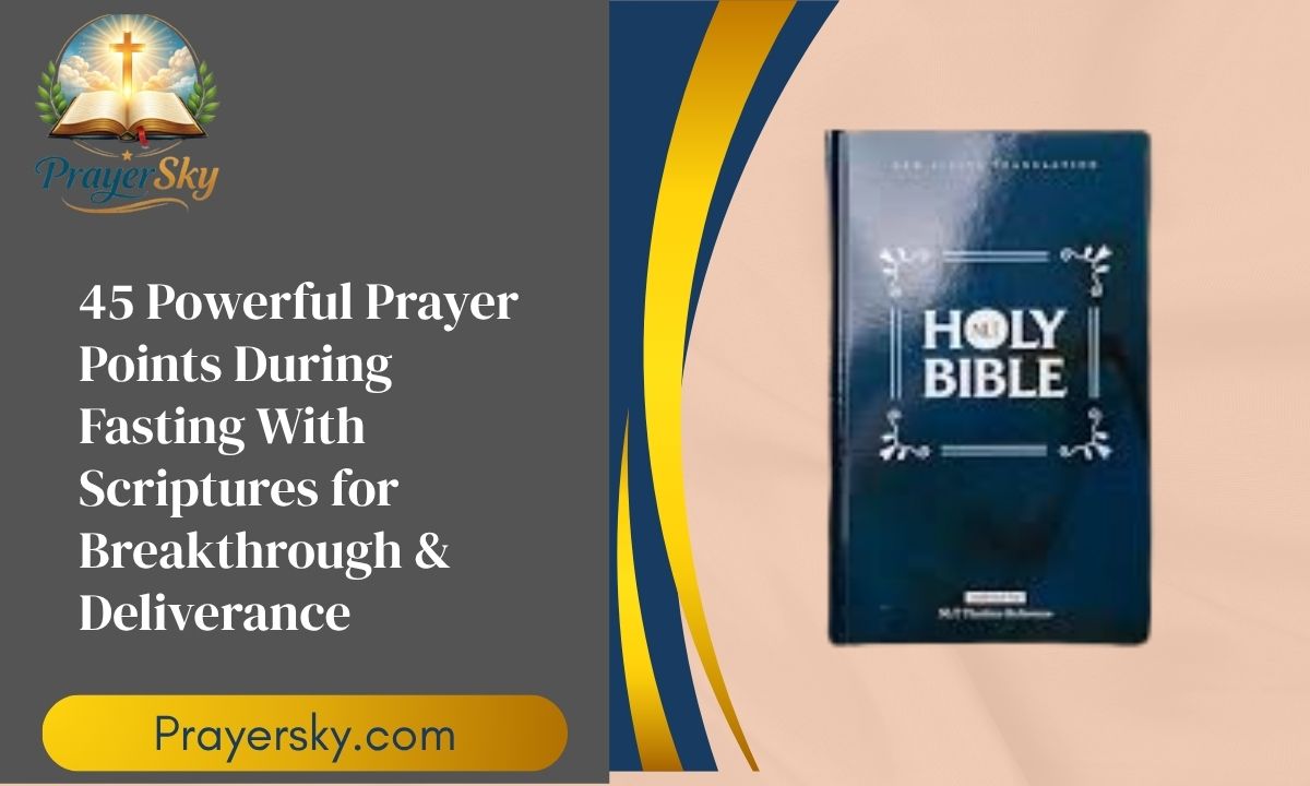 45 Powerful Prayer Points During Fasting With Scriptures for ...