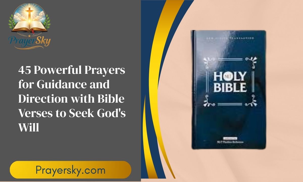 45 Powerful Prayers for Guidance and Direction with Bible Verses to ...