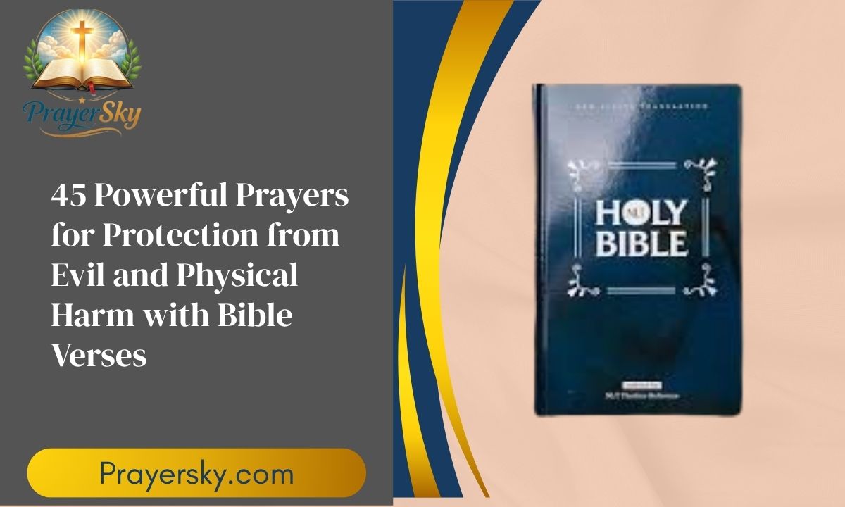 45 Powerful Prayers for Protection from Evil and Physical Harm with ...