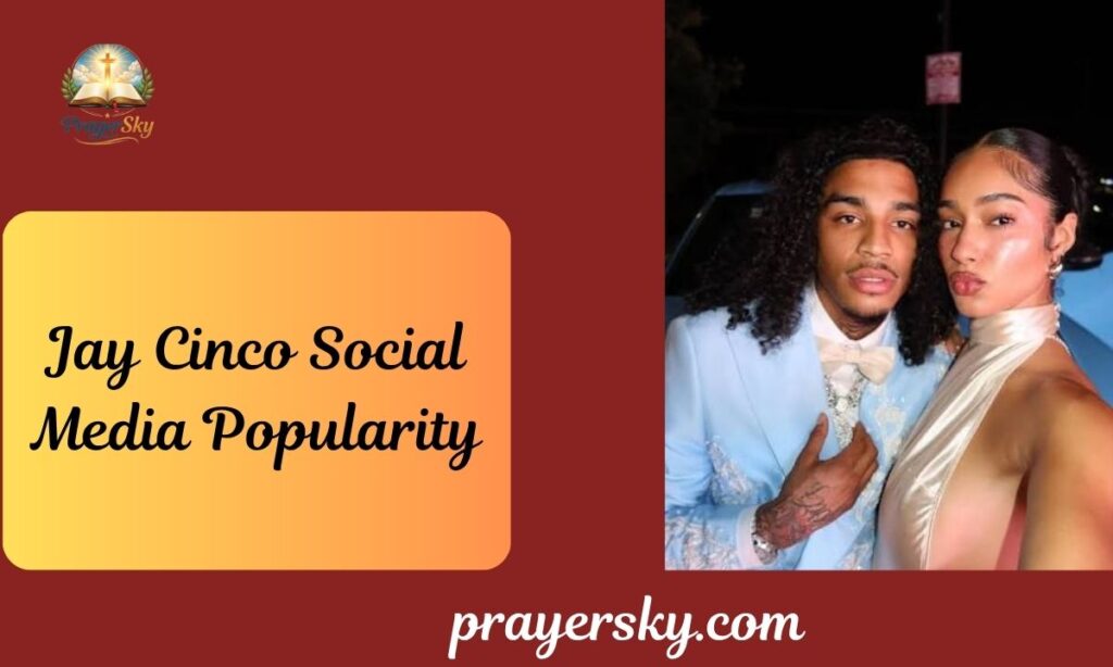 Jay Cinco Social Media Popularity