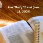 Our Daily Bread June 18, 2026 – The Joy of Serving